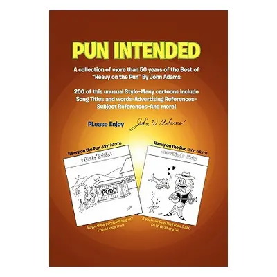 "Pun Intended" - "" ("Adams John W. Jr.")