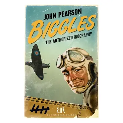 "Biggles: The Authorized Biography" - "" ("Pearson John")