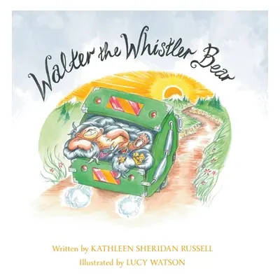 "Walter the Whistler Bear" - "" ("Russell Kathleen Sheridan")