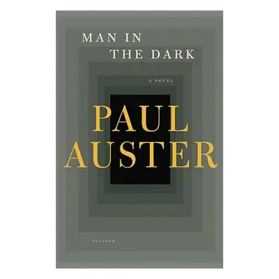 "Man in the Dark" - "" ("Auster Paul")