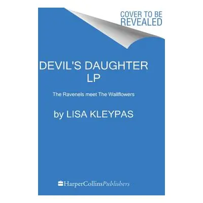 "Devil's Daughter: The Ravenels Meet the Wallflowers" - "" ("Kleypas Lisa")