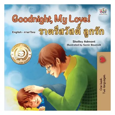 "Goodnight, My Love! (English Thai Bilingual Book for Kids)" - "" ("Books Kidkiddos")