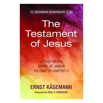 "The Testament of Jesus" - "" ("Kasemann Ernst")