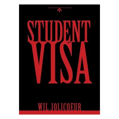 "Student Visa" - "" ("Jolicoeur Wil")