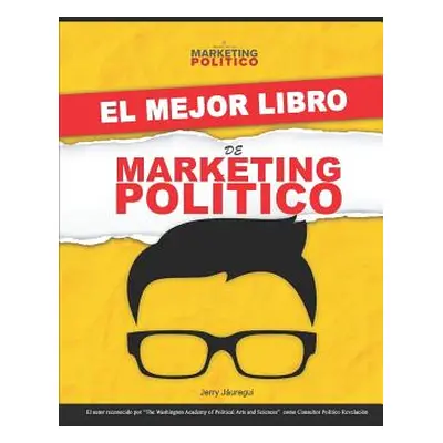 "El Mejor Libro de Marketing Poltico" - "" ("Jauregui Jerry")