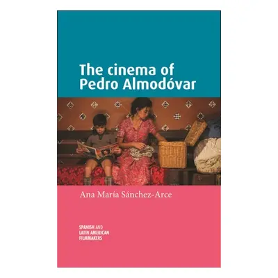 "The Cinema of Pedro Almodvar" - "" ("Triana-Toribio Nuria")