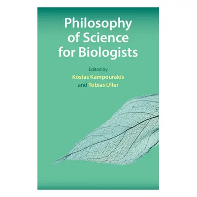 "Philosophy of Science for Biologists" - "" ("Kampourakis Kostas")