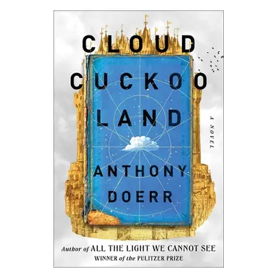 "Cloud Cuckoo Land" - "" ("Doerr Anthony")