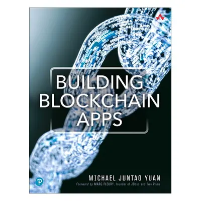 "Building Blockchain Apps" - "" ("Yuan Michael")