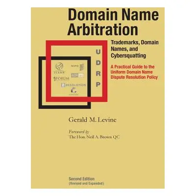 "Domain Name Arbitration, Second Edition" - "" ("Levine Gerald M.")