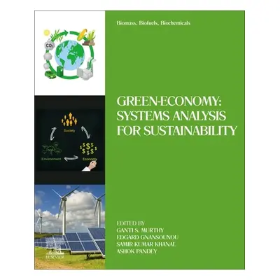 "Biomass, Biofuels, Biochemicals: Green-Economy: Systems Analysis for Sustainability" - "" ("Mur