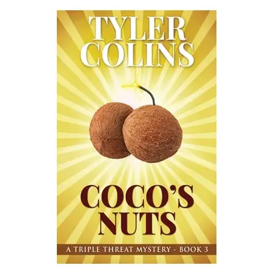 "Coco's Nuts" - "" ("Colins Tyler")