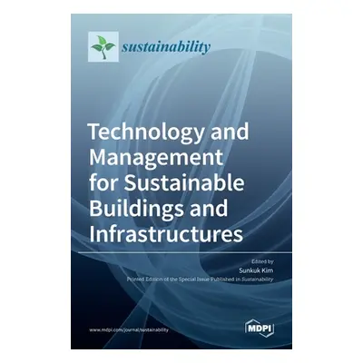 "Technology and Management for Sustainable Buildings and Infrastructures" - "" ("Kim Sunkuk")