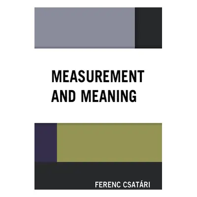 "Measurement and Meaning" - "" ("Csatri Ferenc")