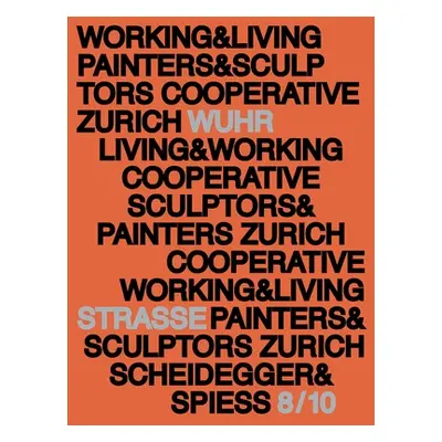 "Working and Living: History and Presence of Studio House Wuhrstrasse 8/10" - "" ("Painters &. S