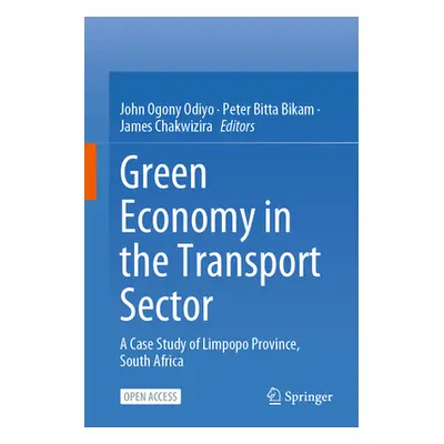 "Green Economy in the Transport Sector: A Case Study of Limpopo Province, South Africa" - "" ("O