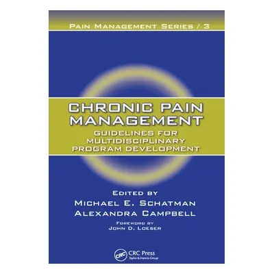 "Chronic Pain Management: Guidelines for Multidisciplinary Program Development" - "" ("Schatman 