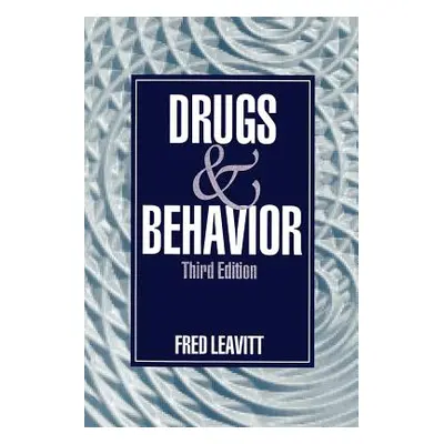 "Drugs and Behavior" - "" ("Leavitt Fred")