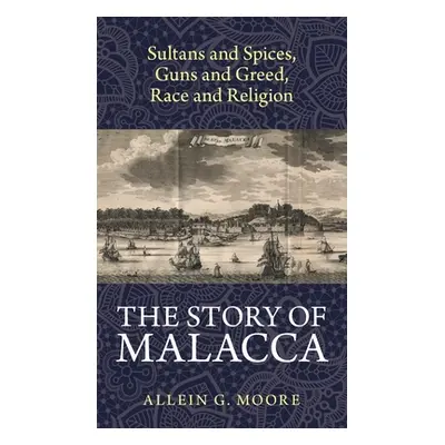 "The Story of Malacca" - "" ("Moore Allein G.")