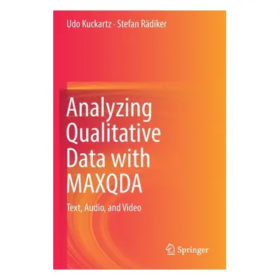 "Analyzing Qualitative Data with Maxqda: Text, Audio, and Video" - "" ("Kuckartz Udo")