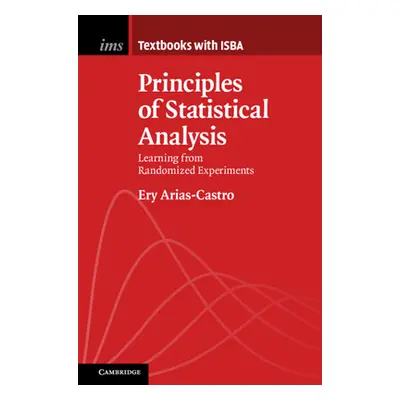 "Principles of Statistical Analysis: Learning from Randomized Experiments" - "" ("Arias-Castro E