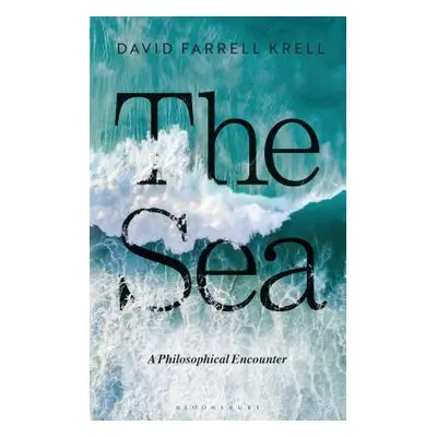 "The Sea: A Philosophical Encounter" - "" ("Krell David Farrell")