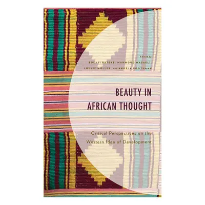 "Beauty in African Thought: Critical Perspectives on the Western Idea of Development" - "" ("Bat