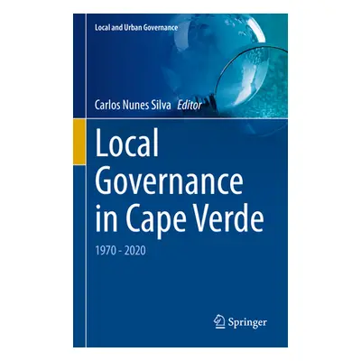 "Local Governance in Cape Verde: 1970 - 2020" - "" ("Nunes Silva Carlos")