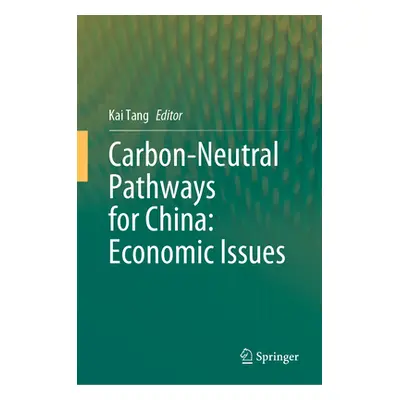 "Carbon-Neutral Pathways for China: Economic Issues" - "" ("Tang Kai")