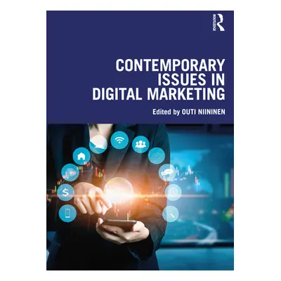 "Contemporary Issues in Digital Marketing" - "" ("Niininen Outi")