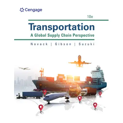 "Transportation: A Global Supply Chain Perspective" - "" ("Novack Robert A.")