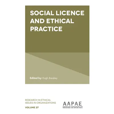 "Social Licence and Ethical Practice" - "" ("Breakey Hugh")