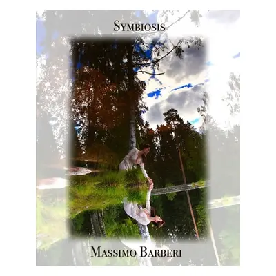 "Symbiosis" - "" ("Barberi Massimo")