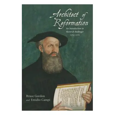 "Architect of Reformation" - "" ("Gordon Bruce")