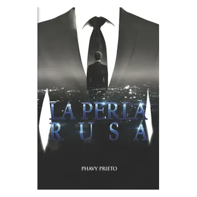 "La perla rusa: Triloga Tu + Yo Completa" - "" ("Prieto Phavy")