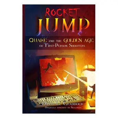 "Rocket Jump: Quake and the Golden Age of First-Person Shooters" - "" ("Jaram Milan")