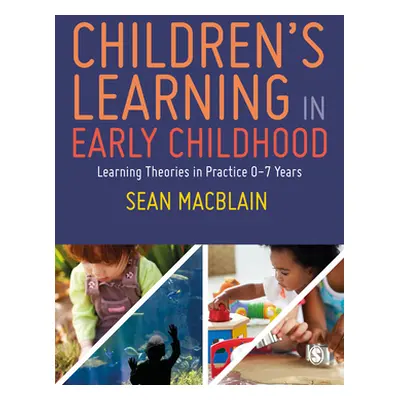 "Children's Learning in Early Childhood: Learning Theories in Practice 0-7 Years" - "" ("Macblai