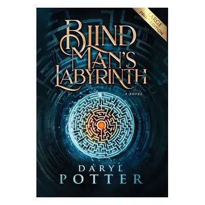 "Blind Man's Labyrinth" - "" ("Potter Daryl")