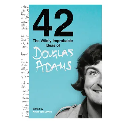 "42: The Wildly Improbable Ideas of Douglas Adams" - "" ("Adams Douglas")