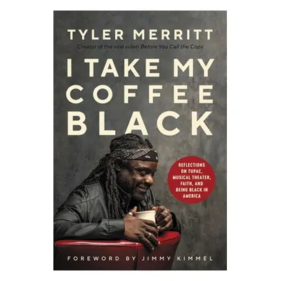 "I Take My Coffee Black: Reflections on Tupac, Musical Theater, Faith, and Being Black in Americ