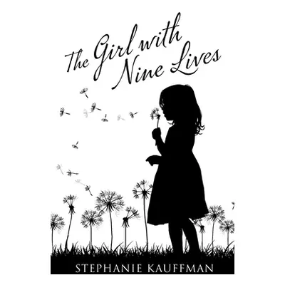 "The Girl with Nine Lives" - "" ("Kauffman Stephanie")