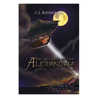 "The Voyages of the Alexandria: Book One: the Heirs of Terrison" - "" ("Rhinehart C. J.")