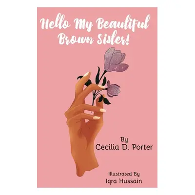 "Hello, My Beautiful Brown Sister" - "" ("Porter Cecilia D.")