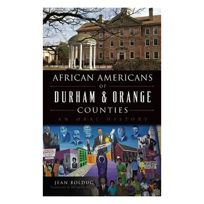 "African Americans of Durham & Orange Counties: An Oral History" - "" ("Bolduc Jean")