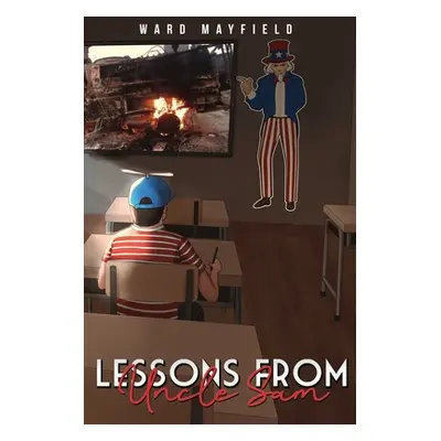 "Lessons From Uncle Sam" - "" ("Mayfield Ward")