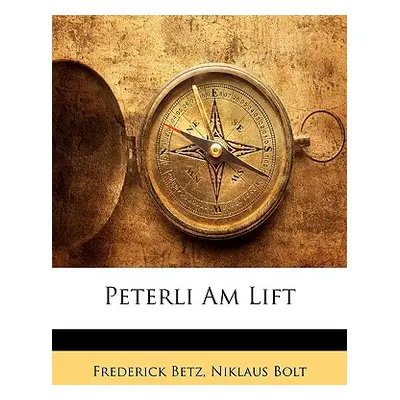 "Peterli Am Lift" - "" ("Betz Frederick")