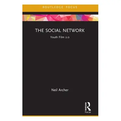 "The Social Network: Youth Film 2.0" - "" ("Archer Neil")