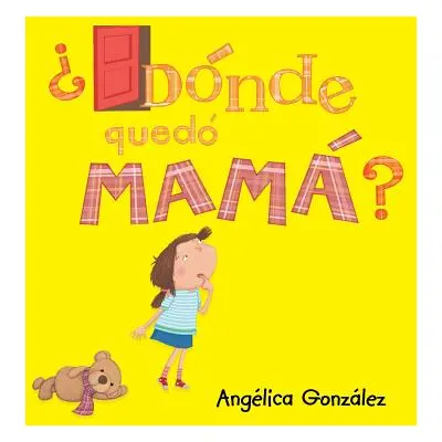 "dnde Qued Mam?" - "" ("Gonzalez Angelica")