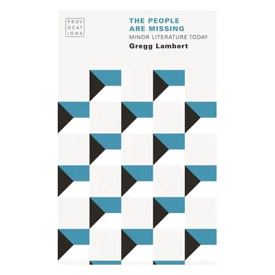 "The People Are Missing: Minor Literature Today" - "" ("Lambert Gregg")