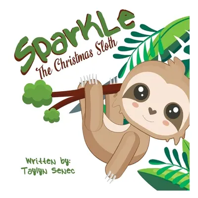 "Sparkle the Christmas Sloth" - "" ("Senec Taylyn")